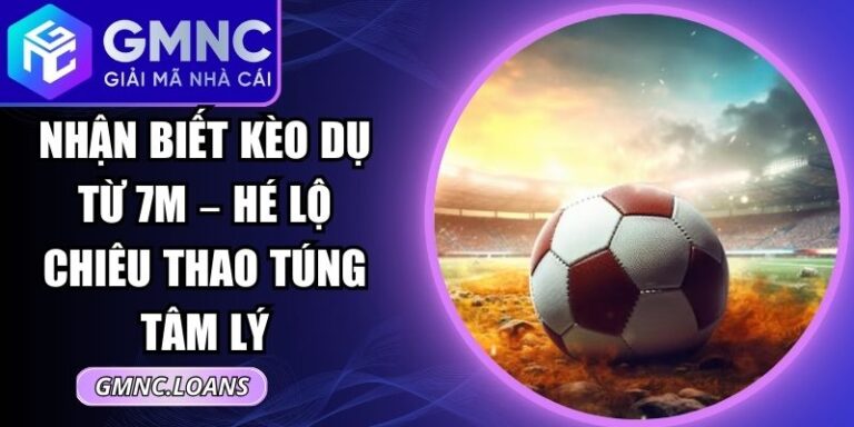 Nhận Biết Kèo Dụ